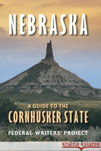 Nebraska: A Guide to the Cornhusker State Federal Writers' Project 9780803269187 University of Nebraska Press - książka