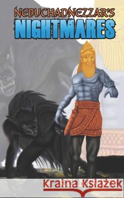 Nebuchadnezzar's Nightmares Parker, Joel B. 9781647138172 Parker's Poetry Plus - książka