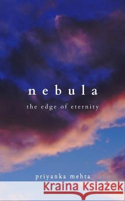 Nebula: The edge of eternity Priyanka Mehta 9781689513708 Independently Published - książka