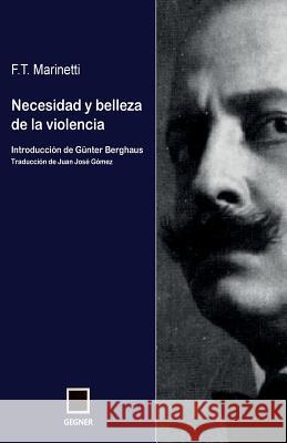 Necesidad y belleza de la violencia Berghaus, Gunter 9788496875463 Gegner - książka