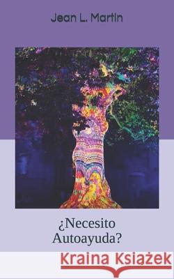 ¿Necesito Autoayuda? Martin, Jean L. 9798742596264 Independently published - książka