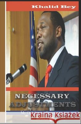Necessary Adjustments: My Opinion On Government Bey, Khalid El 9780615782973 Deyel Publishing - książka