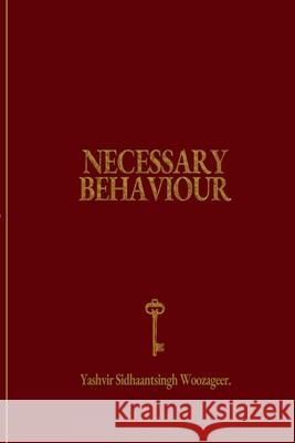 Necessary Behaviour Yashvir Woozageer 9789999301947 Yashvir Woozageer - książka