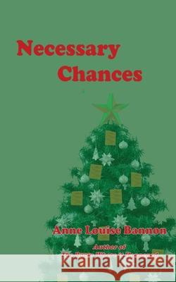 Necessary Chances Anne Louise Bannon 9781948616515 Robin Goodfellow Enterprises - książka