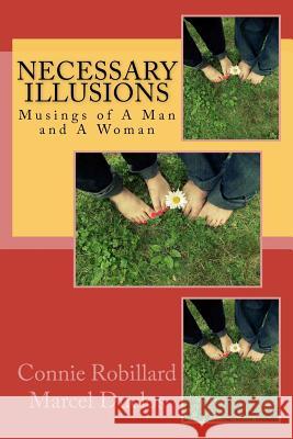 Necessary Illusions: Musings of A Man and A Woman Duclos, Marcel 9781470114152 Createspace - książka