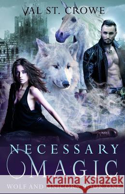 Necessary Magic Val S 9781545464946 Createspace Independent Publishing Platform - książka
