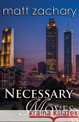 Necessary Moves Matt Zachary 9781503044739 Createspace - książka