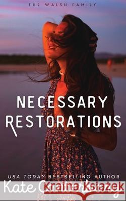 Necessary Restorations Kate Canterbary 9781946352682 Vesper Press - książka