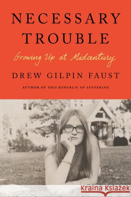 Necessary Trouble: Growing Up at Midcentury Faust, Drew Gilpin 9780374601805 Farrar, Straus and Giroux - książka