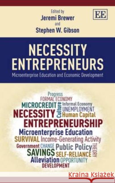 Necessity Entrepreneurs: Microenterprise Education and Economic Development J. Brewer S.W. Gibson  9781781956175 Edward Elgar Publishing Ltd - książka