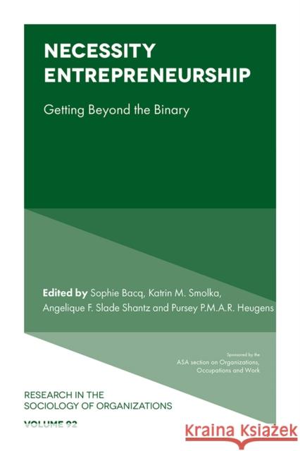 Necessity Entrepreneurship: Getting Beyond the Binary Sophie Bacq Katrin M. Smolka Angelique F. Slade Shantz 9781836089018 Emerald Publishing Limited - książka
