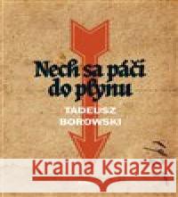 Nech sa páči do plynu Tadeusz Borowski 9788081501876 Artforum - książka