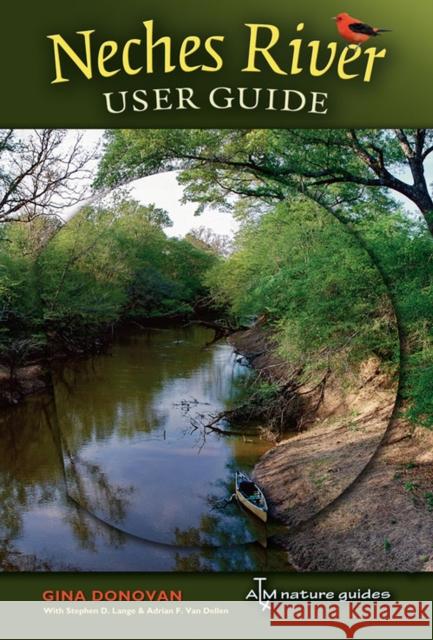 Neches River User Guide Gina Donovan Stephen D. Lange Adrian F. Va 9781603441384 Texas A&M University Press - książka