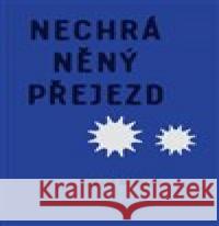 Nechráněný přejezd Josef Mlejnek 9788090805019 Nezávislý podmelechovský spolek - książka