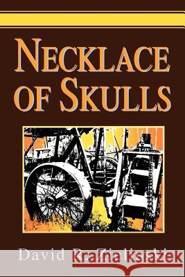 Necklace of Skulls David R. Zielinski 9780595323401 iUniverse - książka