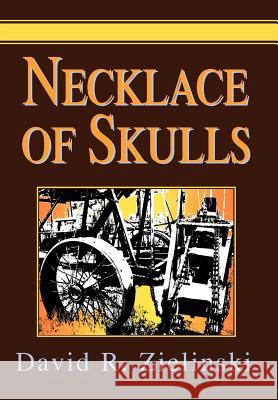 Necklace of Skulls David R. Zielinski 9780595665334 iUniverse - książka