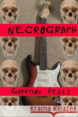 Necrograph Garrison Kelly 9781523867981 Createspace Independent Publishing Platform - książka