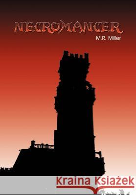 Necromancer M. R. Miller 9781403352347 Authorhouse - książka