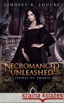 Necromancer Unleashed Lindsey R Loucks 9798224926947 Lindsey Loucks - książka