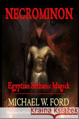 Necrominon: Egyptian Sethanic Magick MR Michael W. Ford 9781492789260 Createspace - książka