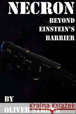 Necron: Beyond Einstein's Barrier Oliver Strong 9780957545748 Oliver Strong - książka