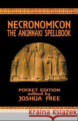 Necronomicon: The Anunnaki Spellbook (Pocket Edition) Joshua Free 9780578511931 Joshua Free - książka