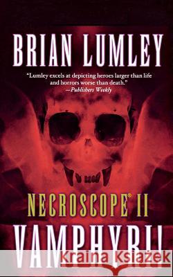 Necroscope II: Vamphyri! Brian Lumley 9780765382627 St. Martin's Press - książka