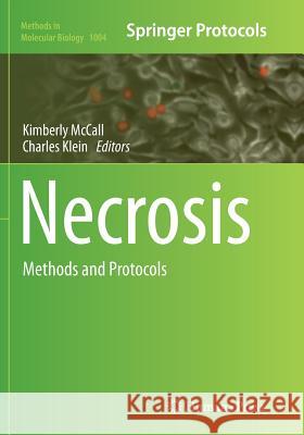 Necrosis: Methods and Protocols McCall, Kimberly 9781493960101 Humana Press - książka