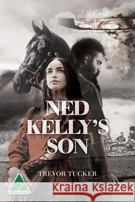 Ned Kelly's Son Trevor Tucker 9781922825230 Trevor Tucker Publishing - książka