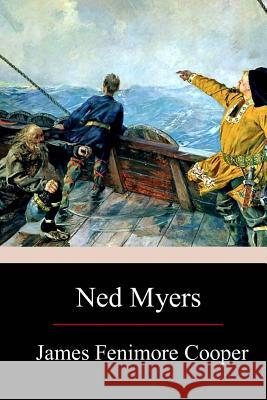 Ned Myers James Fenimore Cooper 9781981116591 Createspace Independent Publishing Platform - książka