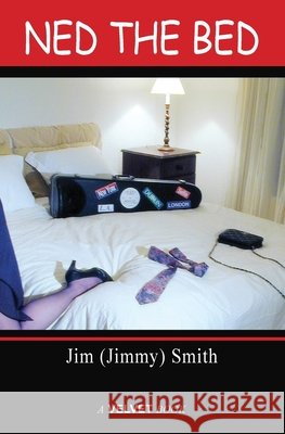 Ned the Bed Jim (Jimmy) Smith 9781439226353 Booksurge Publishing - książka