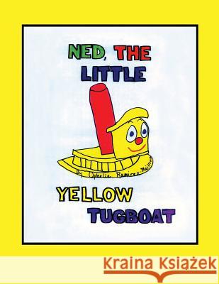 Ned The Little Yellow Tugboat Ramirez-Mailloux, Ophelia 9781481831987 Createspace - książka