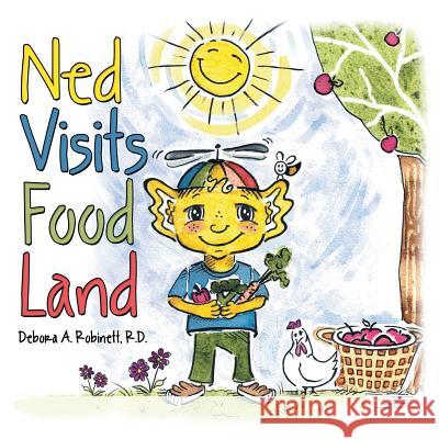 Ned Visits Food Land R D Debora a Robinett 9781483480589 Lulu.com - książka