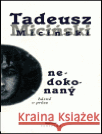 Nedokonaný Tadeusz Miciński 9788090283602 Periplum - książka