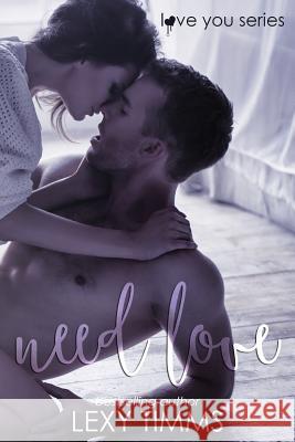 Need Love: Dance Sport Romance Lexy Timms 9781537688190 Createspace Independent Publishing Platform - książka