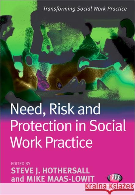 Need, Risk and Protection in Social Work Practice Steve Hothersall 9781844452521  - książka