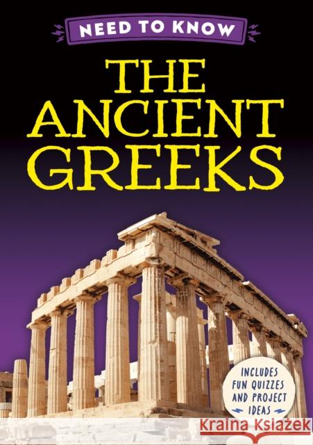 Need to Know: The Ancient Greeks Izzi Howell 9781526331311 Hachette Children's Group - książka