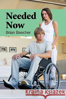 Needed Now Brian Beecher 9781438962153 Authorhouse - książka