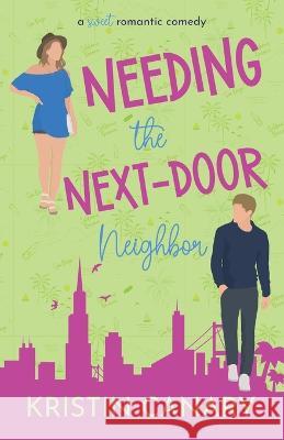 Needing the Next-Door Neighbor Kristin Canary   9781961223066 Blue Aster Press - książka