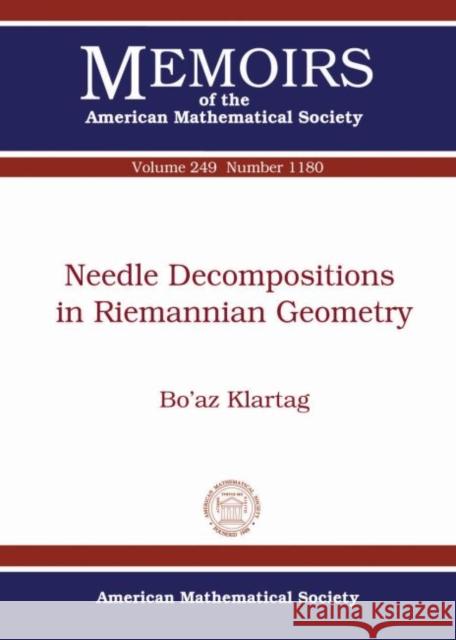 Needle Decompositions in Riemannian Geometry Bo'az Klartag   9781470425425 American Mathematical Society - książka