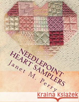 Needlepoint Heart Samplers Janet M. Perry 9781544076249 Createspace Independent Publishing Platform - książka