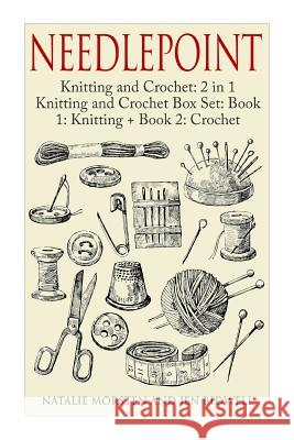 Needlepoint: Knitting and Crochet: 2 in 1 Knitting and Crochet Box Set: Book 1: Knitting + Book 2: Crochet Natalie Morsten Jen Bidwell 9781511617376 Createspace - książka