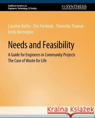 Needs and Feasibility: A Guide for Engineers in Community Projects Caroline Baillie Eric Feinblatt Thimothy Thamae 9783031799570 Springer International Publishing AG - książka