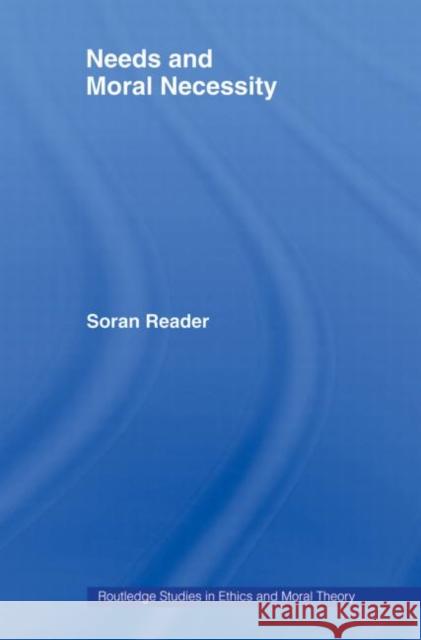 Needs and Moral Necessity Soran Reader 9780415960359 Routledge - książka