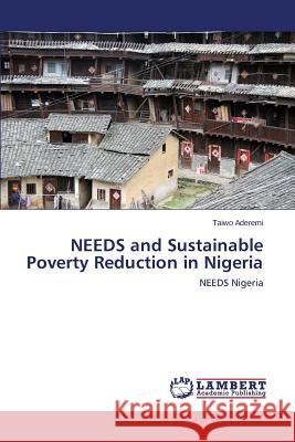 Needs and Sustainable Poverty Reduction in Nigeria Aderemi Taiwo 9783659512193 LAP Lambert Academic Publishing - książka