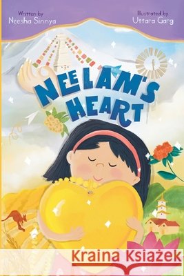 Neelam's Heart Neesha Sinnya Uttara Garg 9780646730950 Neesha Sinnya - książka