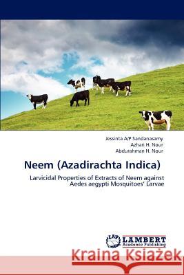 Neem (Azadirachta Indica) Jessinta A/P Sandanasamy, Azhari H Nour, Abdurahman H Nour 9783846586617 LAP Lambert Academic Publishing - książka