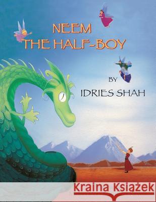 Neem the Half-Boy Idries Shah 9781942698265 Institute for Study of Human Knowledge - książka