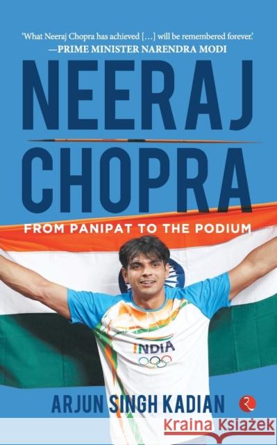 Neeraj Chopra: From Panipat to the Podium: From Panipat to the Podium Arjun Singh Kadian 9789355201720 Rupa - książka