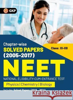 Neet 2022- Class Xi-XII Chapter-Wise Solved Papers 2005-2017 (Includes 201821 Solved Papers ) by Gkp G K Publications (P) Ltd 9789391061654 G. K. Publications - książka